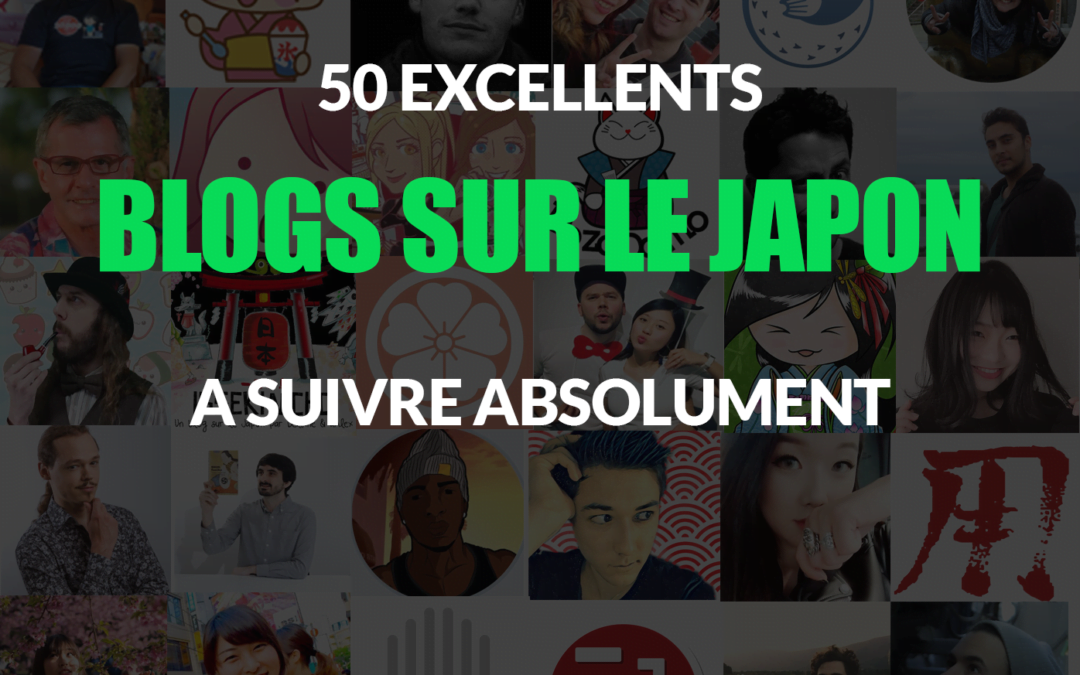 50 (excellents) blogs Japon à suivre pour tous les passionnés de l&rsquo;Archipel !